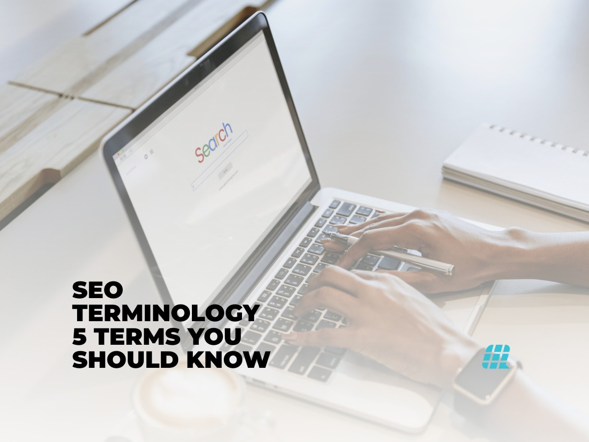 SEO Terminology 5 Terms You Should Know